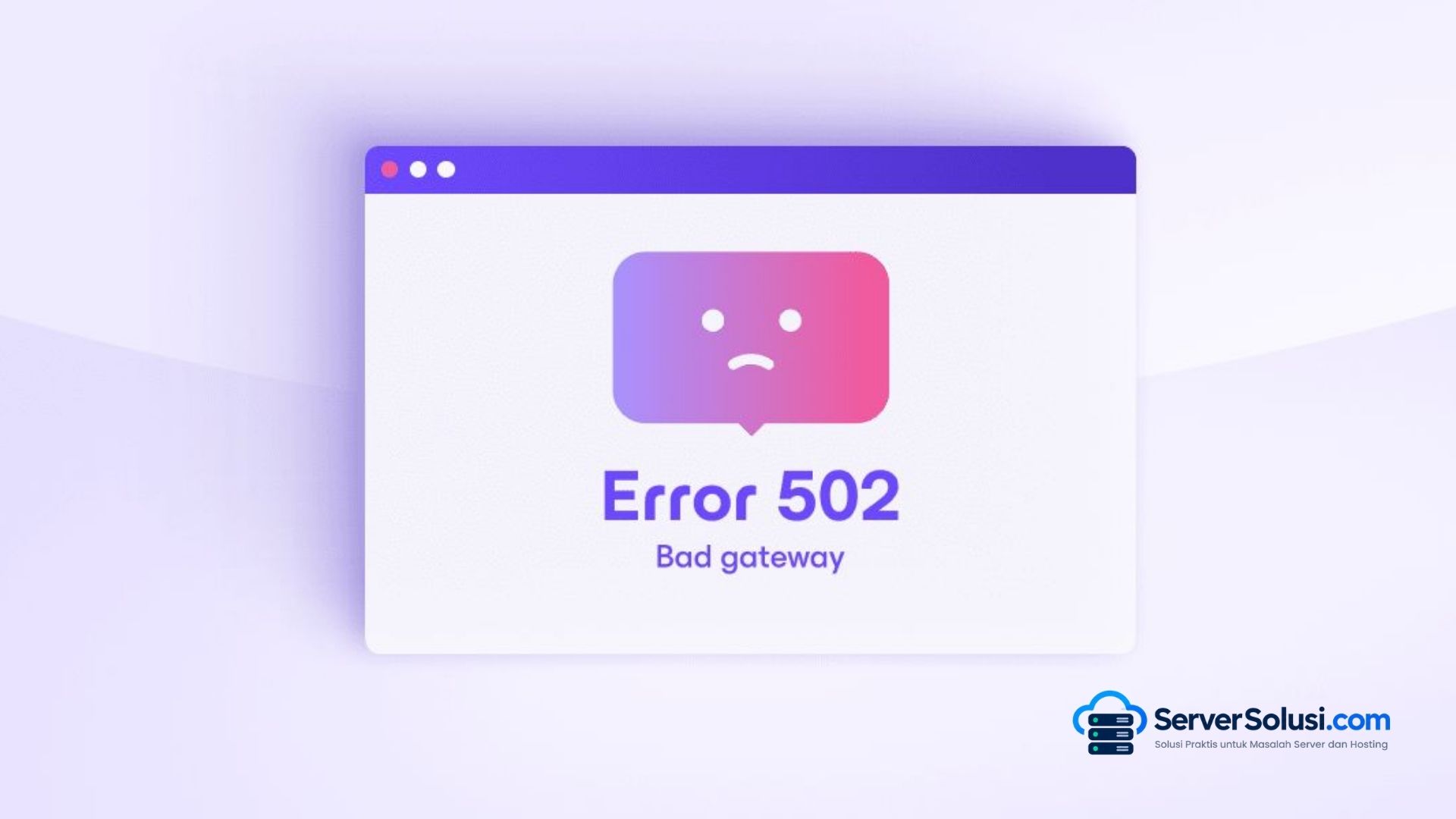 Cara Mengatasi Error 502 Bad Gateway Nginx