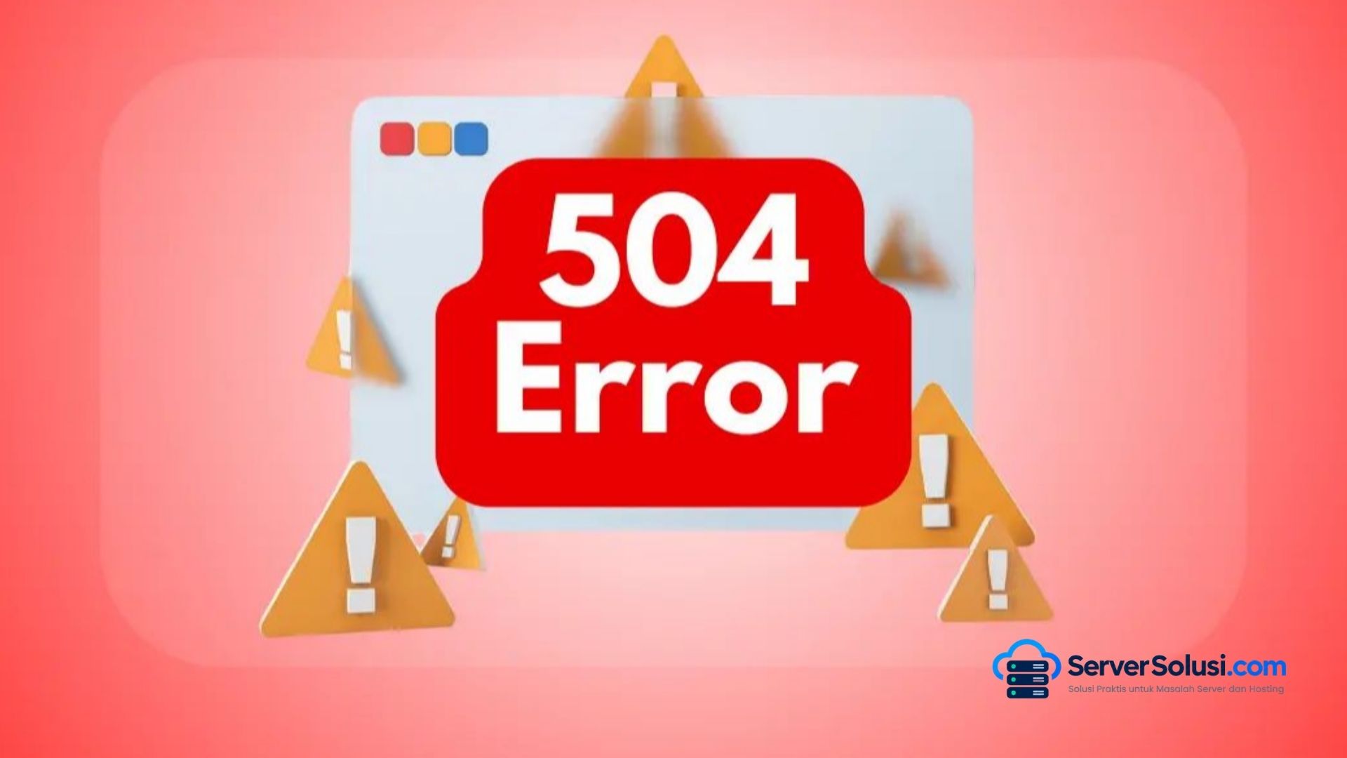 Cara Mengatasi Error 504 Gateway Timeout Nginx dengan Tepat